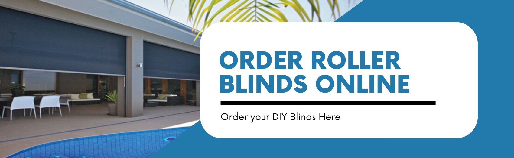order blinds online image of external blinds and pool area